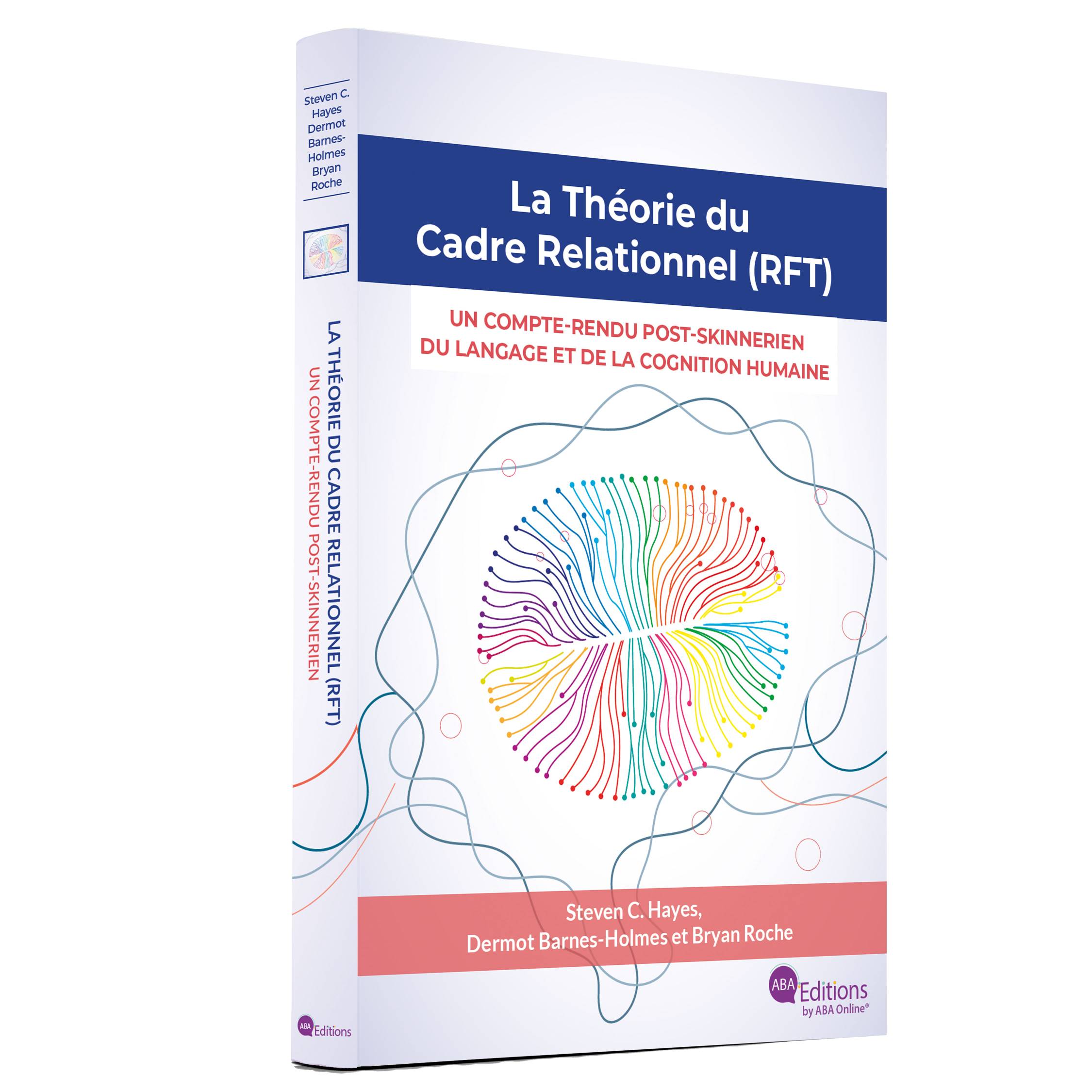 La Théorie du Cadre Relationnel (RFT) : un compte-rendu post-skinnerien du language et de cognition humaine
