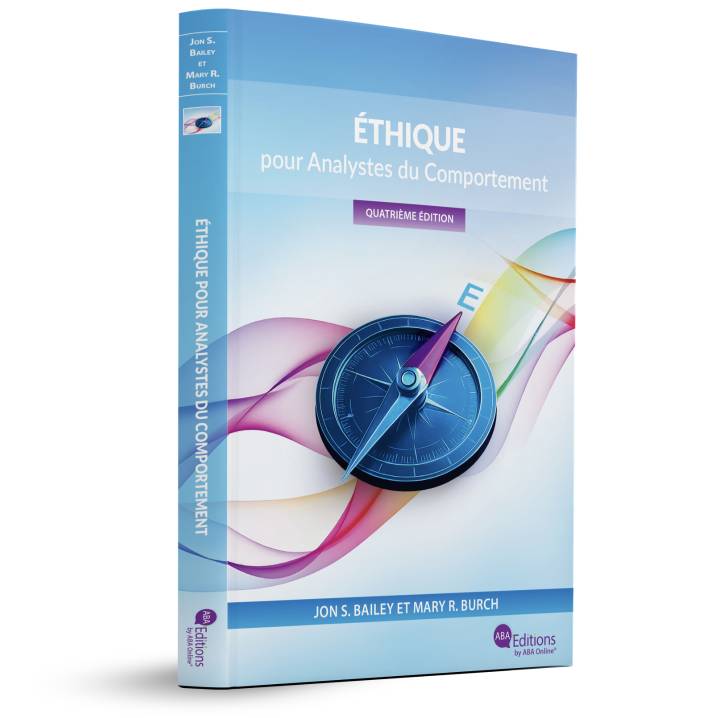 Éthique pour Analystes du Comportement - 4ème Edition